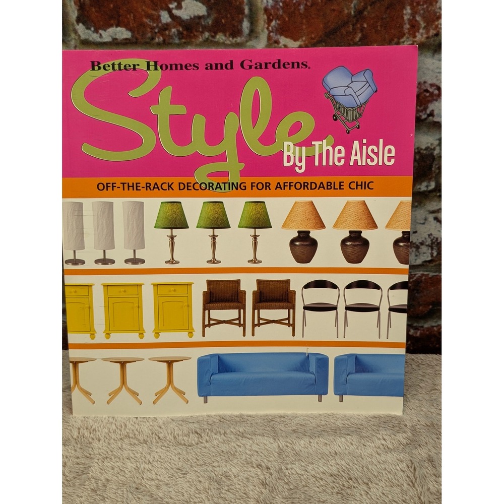 Better Homes and Gardens Style By The Aisle Decorating Book Affordable Chic